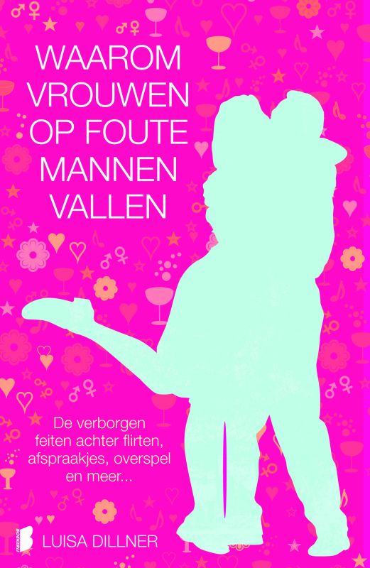 Omslag van Waarom vrouwen op foute mannen vallen