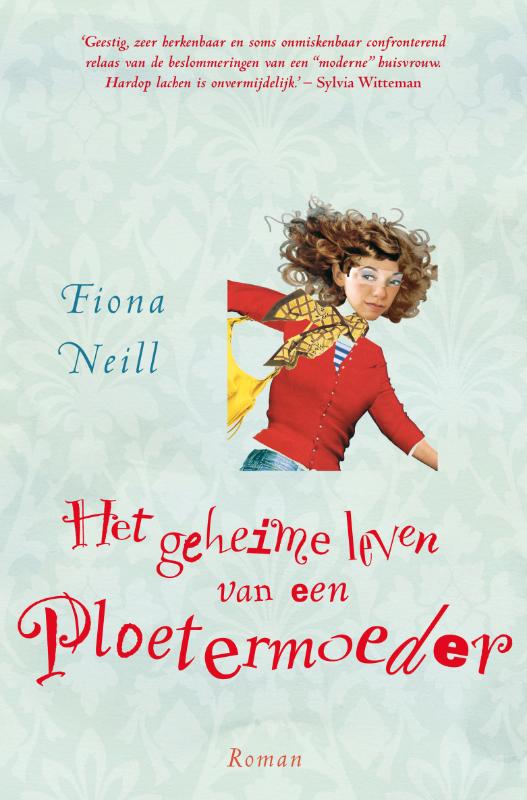 Omslag van Het geheime leven van een ploetermoeder