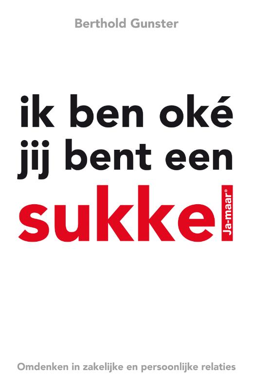 Omslag van Ik ben oke jij bent een sukkel