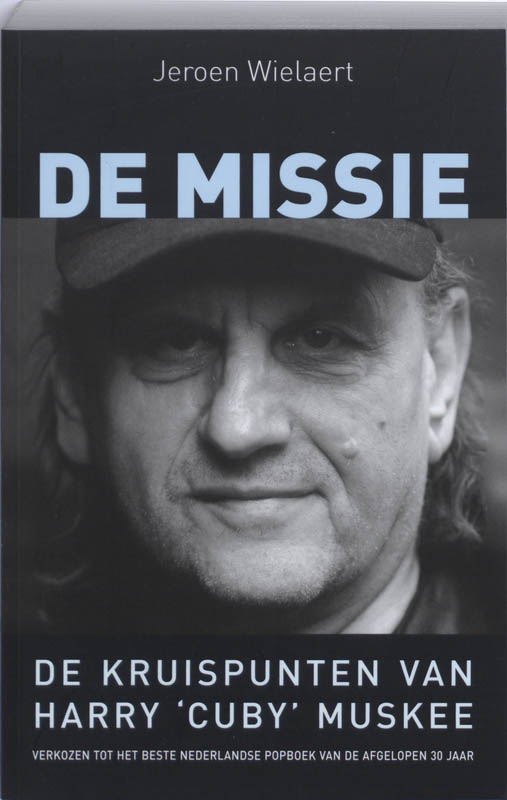 Omslag van De missie, de kruispunten van Harry 'Cuby' Muskee