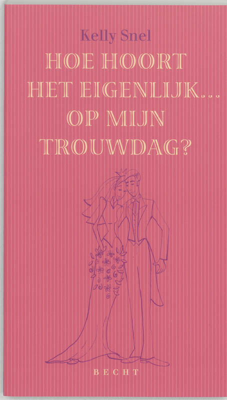 Omslag van Hoe hoort het eigenlijk... op m'n trouwdag?