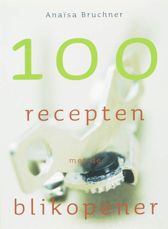 Omslag van 100 recepten met de blikopener