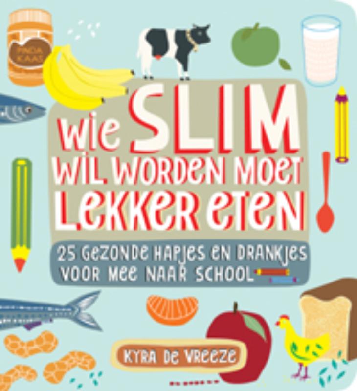 Omslag van Wie slim wil worden moet lekker eten