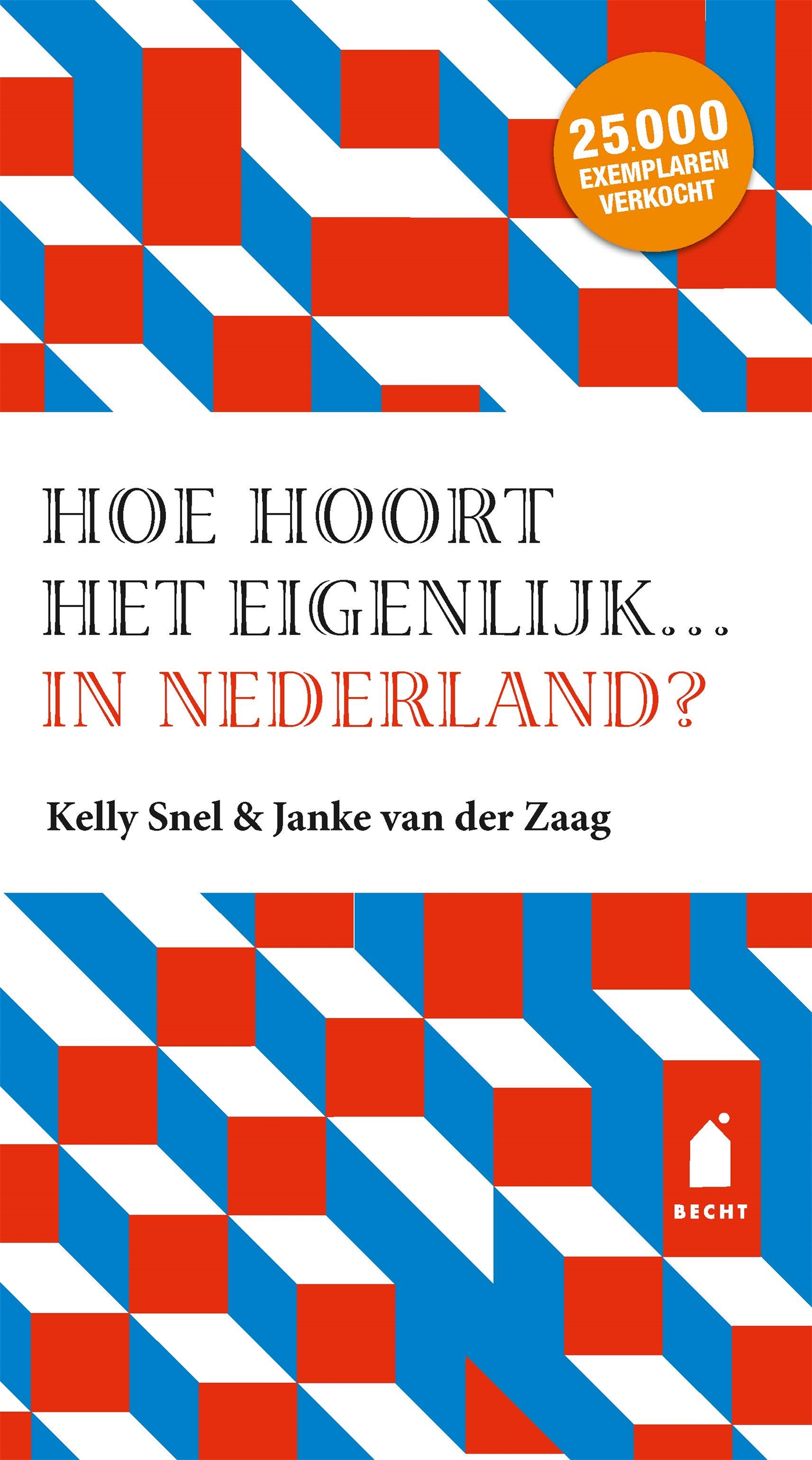 Omslag van Hoe hoort het eigenlijk… in Nederland?