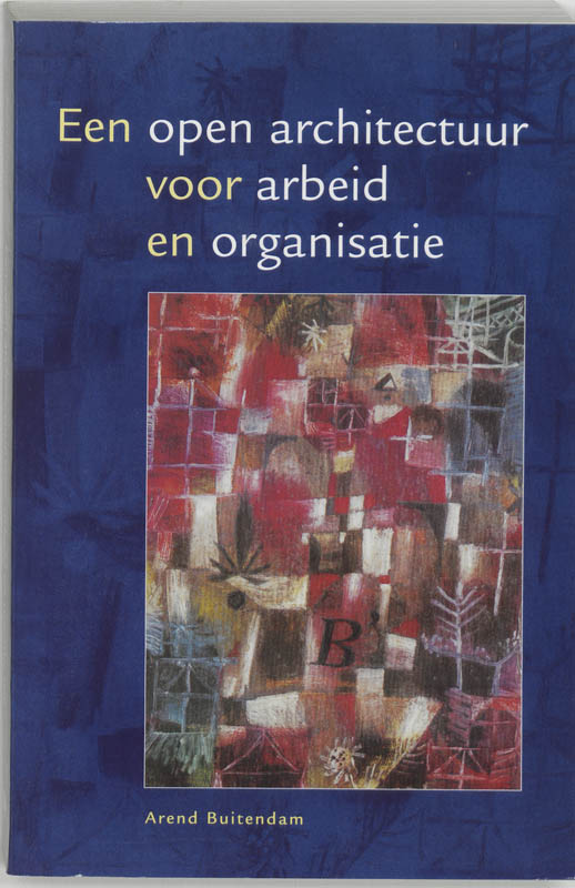 Omslag van Een open architectuur voor arbeid en organisatie