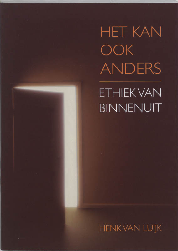 Omslag van Het kan ook anders Ethiek van binnenuit