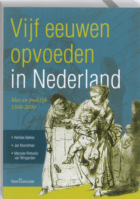 Omslag van Vijf eeuwen opvoeden in Nederland