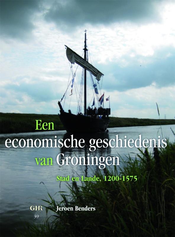 Omslag van Een economische geschiedenis van Groningen