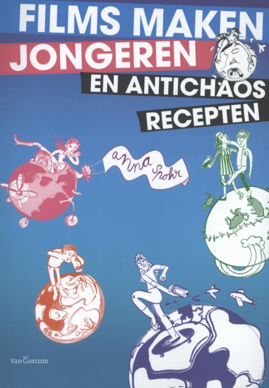 Omslag van Films maken, jongeren en antichaosrecepten