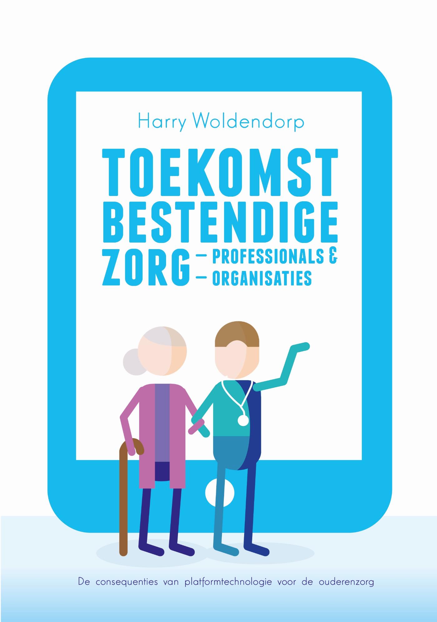 Omslag van Toekomstbestendige zorgprofessionals en zorgorganisaties