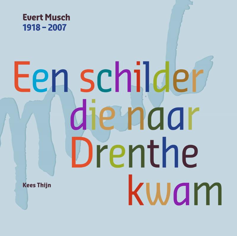 Omslag van Evert Musch 1902 - 2007