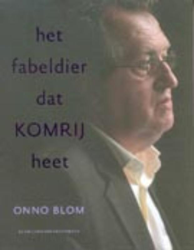 Omslag van Het fabeldier dat Komrij heet