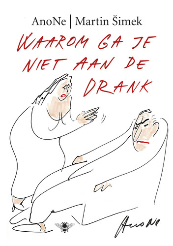 Omslag van Waarom ga je niet aan de drank