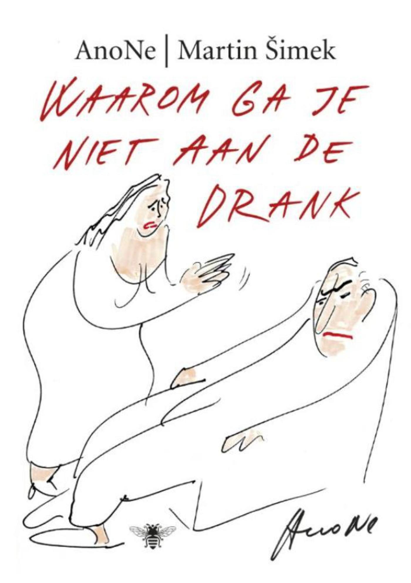 Omslag van Waarom ga je niet aan de drank