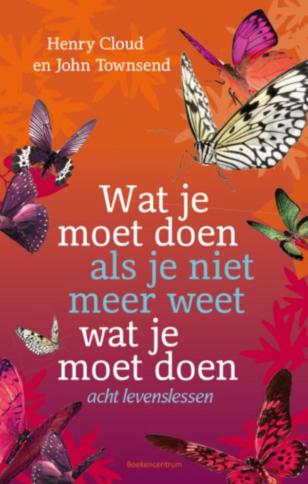Omslag van Wat je moet doen als je niet meer weet wat je moet doen