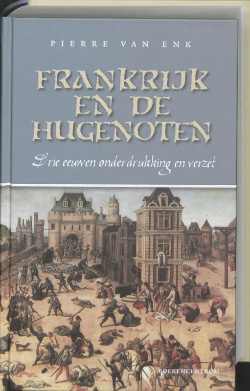 Omslag van Frankrijk en de hugenoten