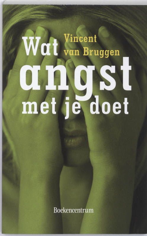 Omslag van Wat angst met je doet