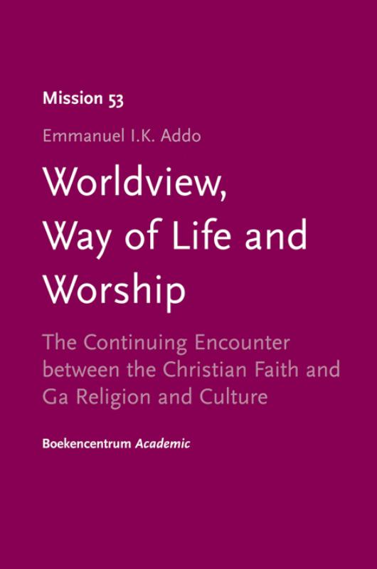 Omslag van Worldview, Way of Life and Worship