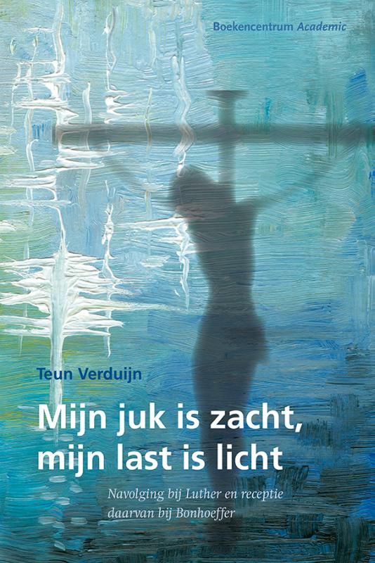 Omslag van Mijn juk is zacht en mijn last is licht