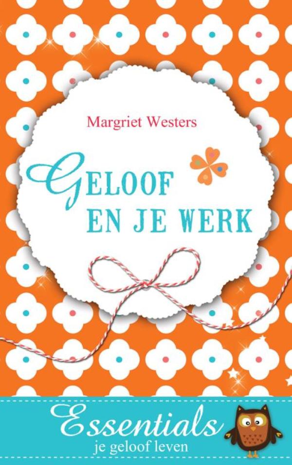 Omslag van Geloof en je werk