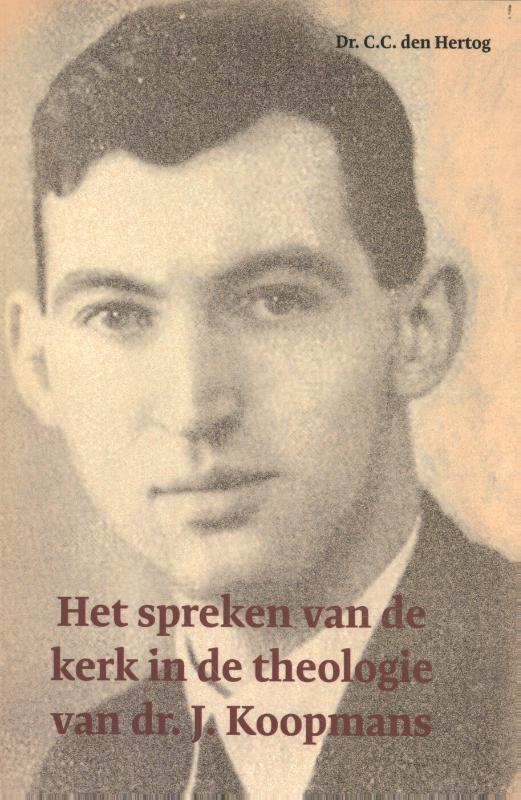 Omslag van Het spreken van de kerk in de theologie van dr. J. Koopmans