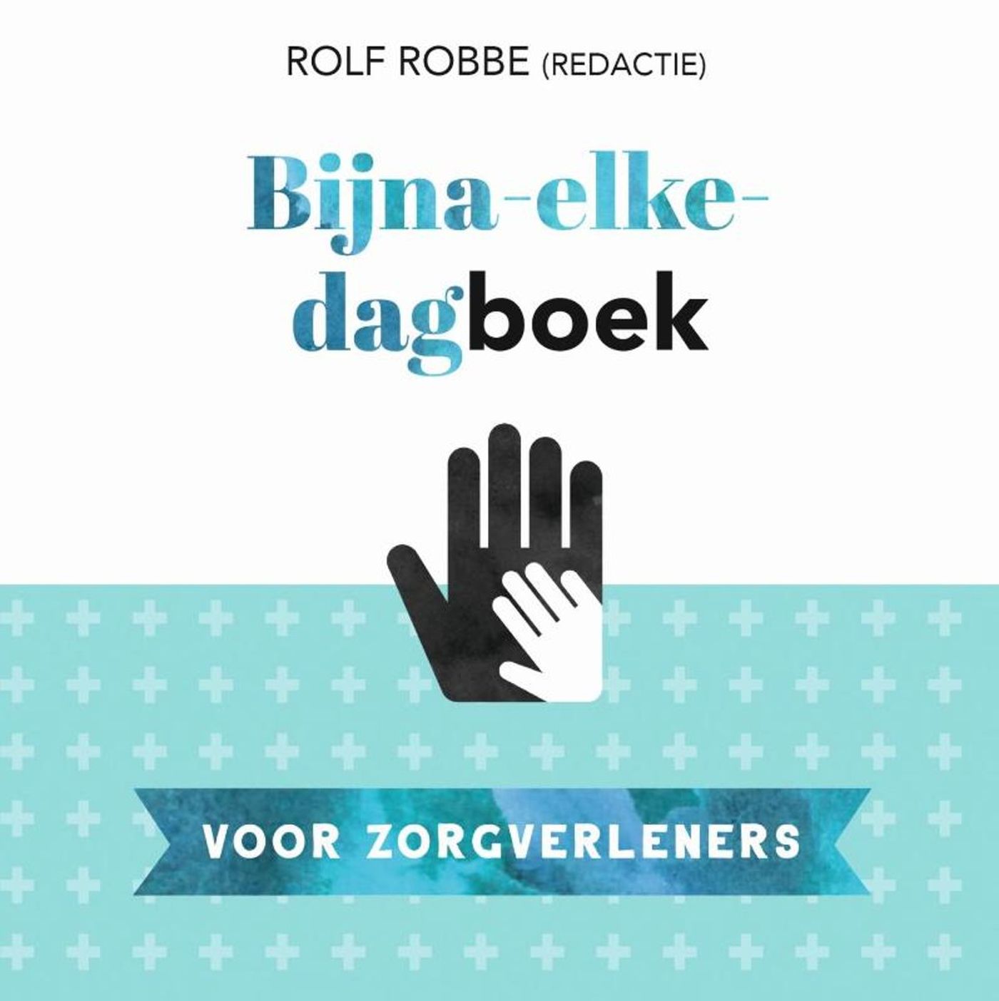 Omslag van Bijna-elke-dagboek voor zorgverleners