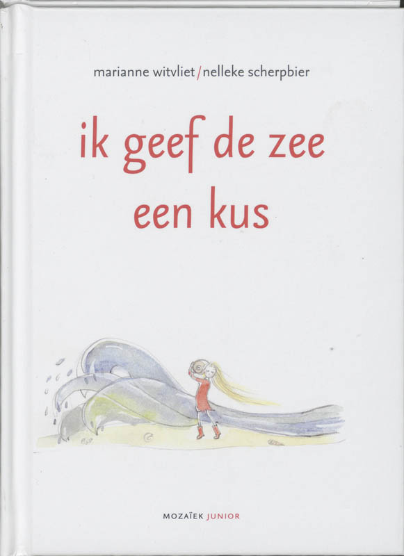 Omslag van Ik geef de zee een kus