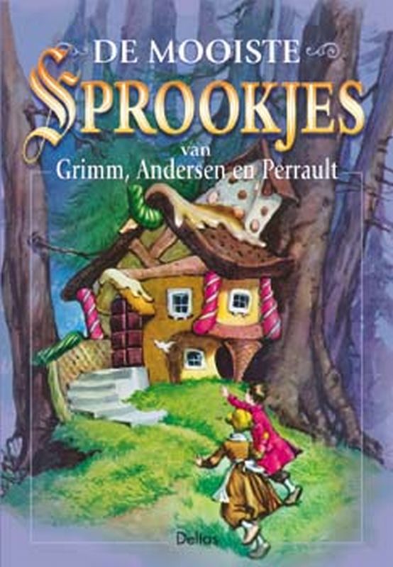 Omslag van De mooiste sprookjes van Grimm, Andersen en Perrault