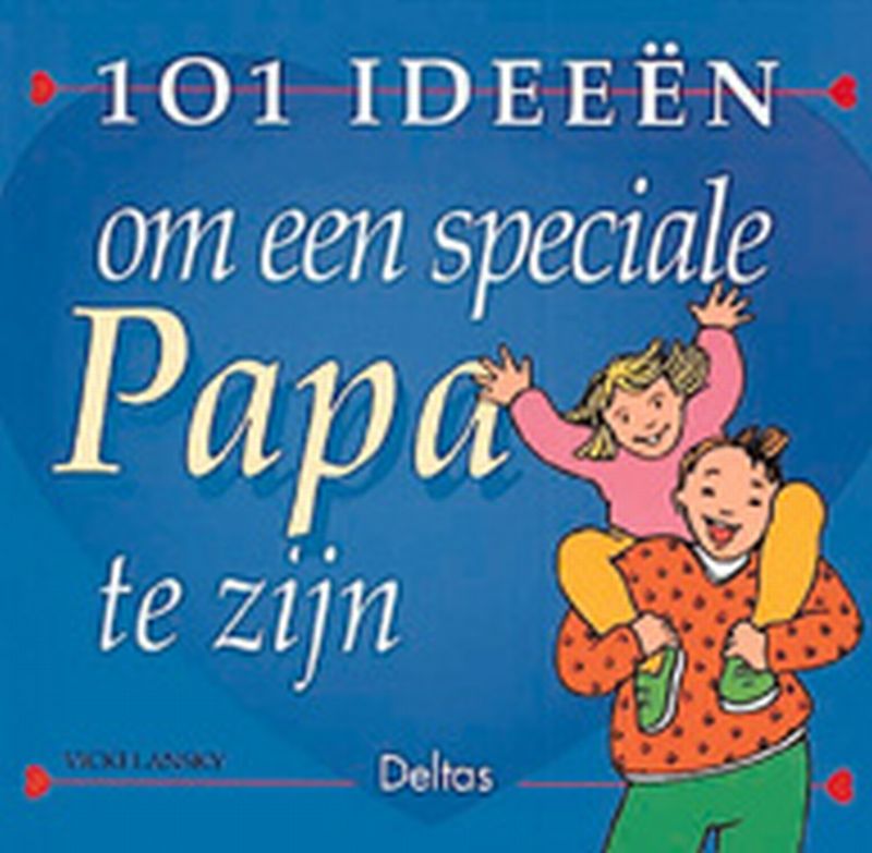 Omslag van 101 ideeen om een speciale papa te zijn