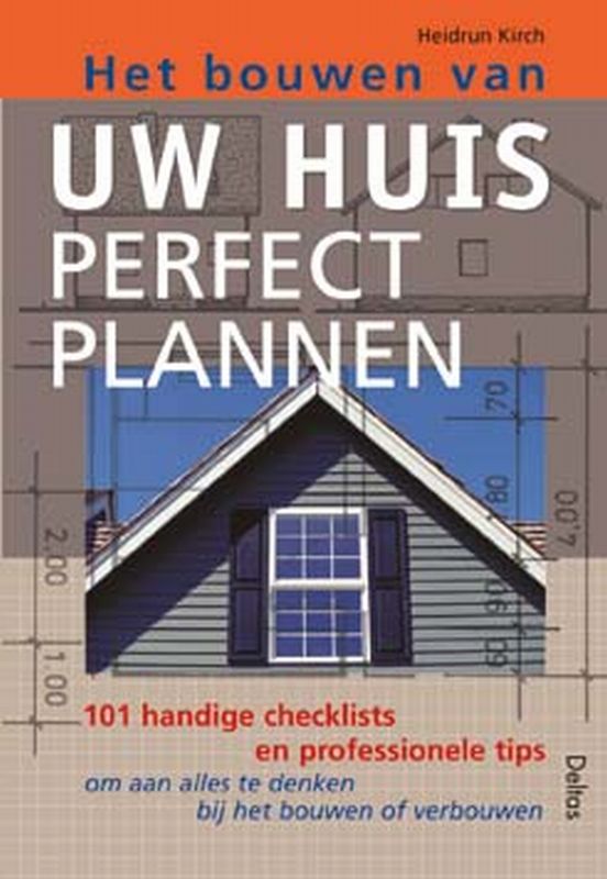 Omslag van Het bouwen van uw huis, perfect plannen