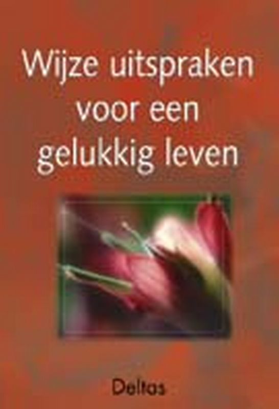 Omslag van Wijze uitspraken voor een gelukkig leven