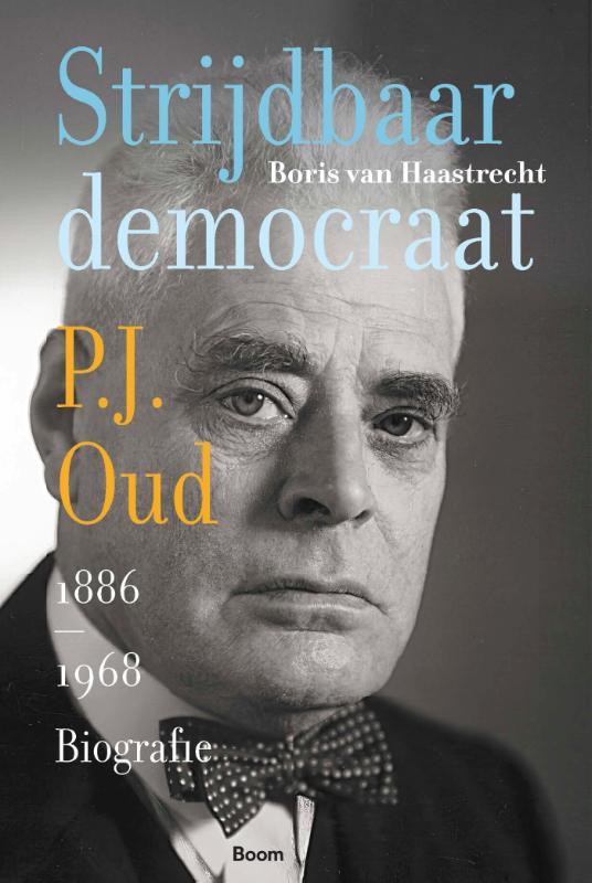 Omslag van Strijdbaar democraat. Biografie van P.J. Oud