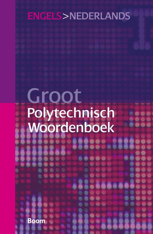 Omslag van Groot polytechnisch Woordenboek Engels > Nederlands
