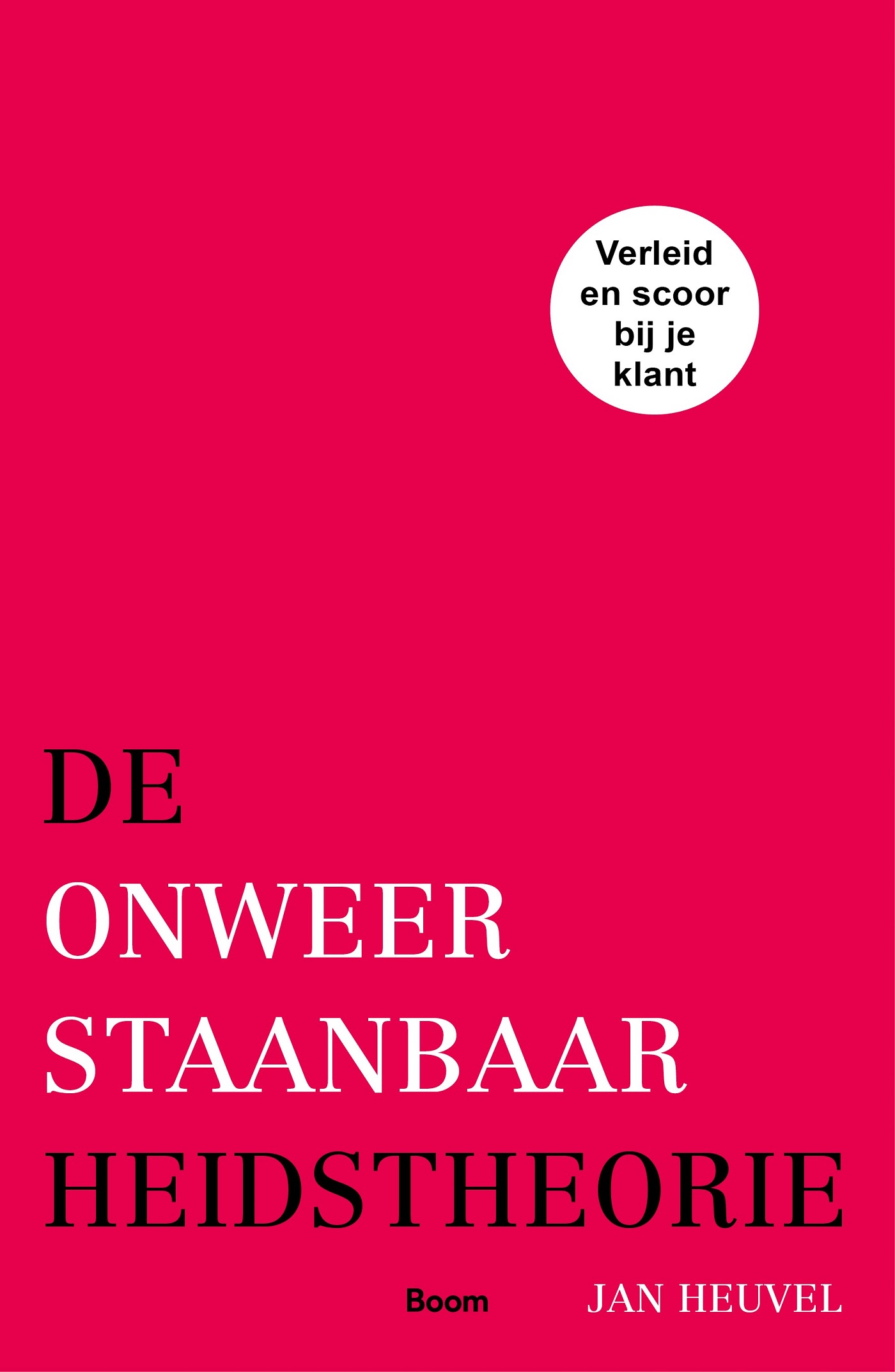 Omslag van De onweerstaanbaarheidstheorie