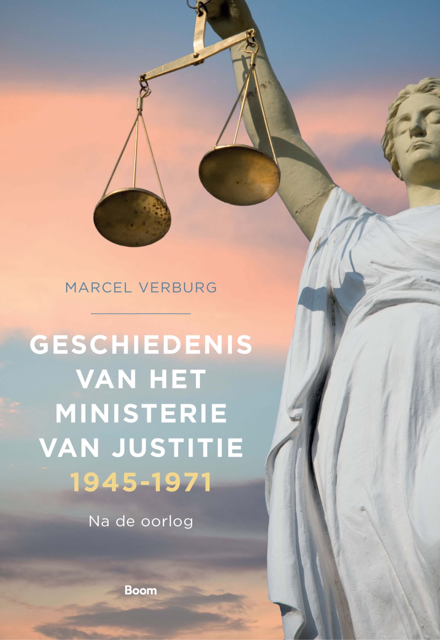 Omslag van Geschiedenis van het Ministerie van Justitie 1945-1971 (deel 4)