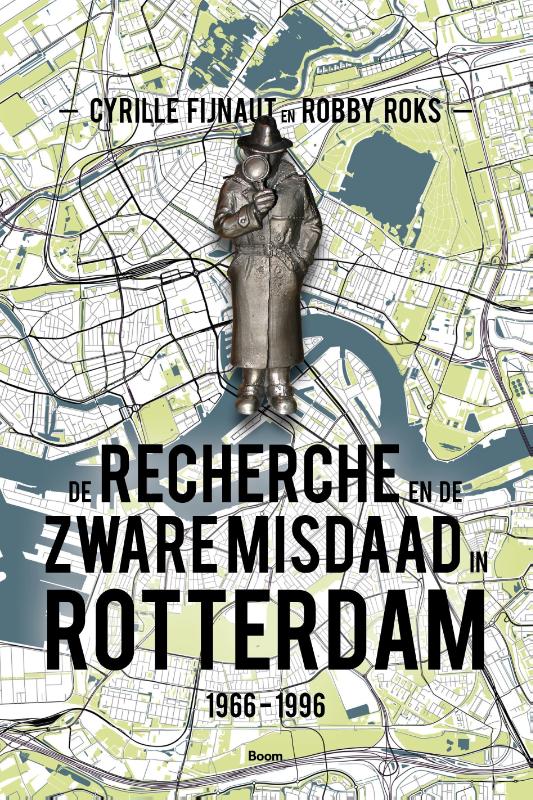 Omslag van De Recherche en de Zware Misdaad in Rotterdam