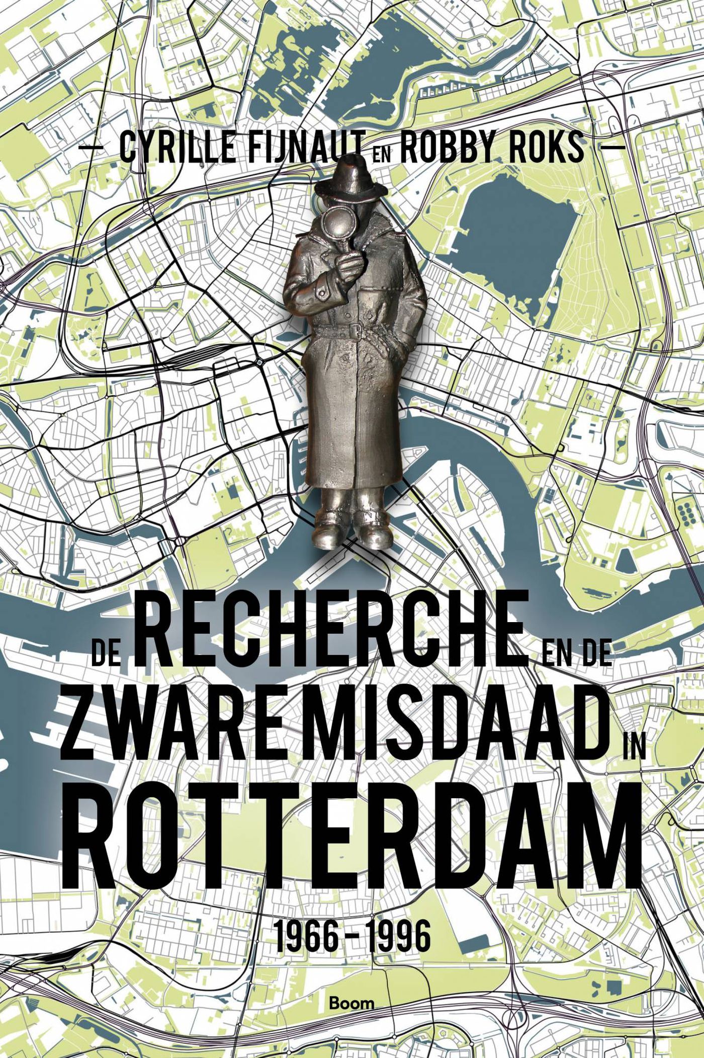 Omslag van De Recherche en de zware misdaad in Rotterdam