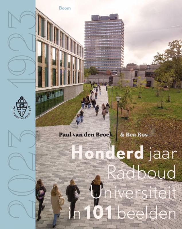 Omslag van Honderd jaar Radboud Universiteit in 101 beelden