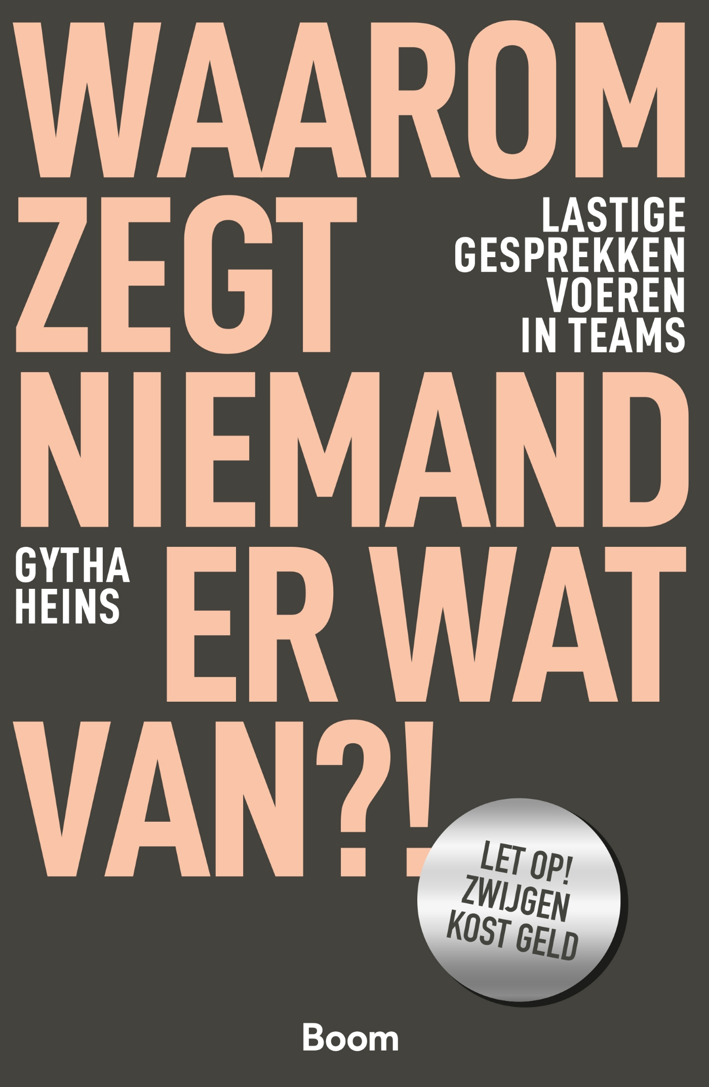Omslag van Waarom zegt niemand er wat van?!