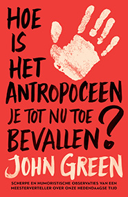 Omslag van Hoe is het antropoceen je tot nu toe bevallen?