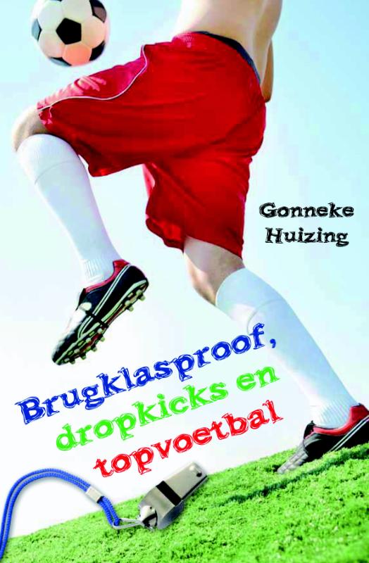 Omslag van Brugklasproof, dropkicks en topvoetbal
