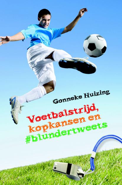 Omslag van Voetbalstrijd, kopkansen en blundertweets