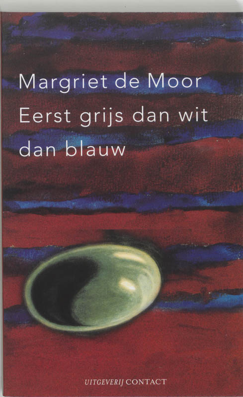 Omslag van Eerst grijs dan wit dan blauw