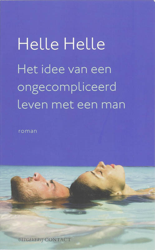 Omslag van Het idee van een ongecompliceerd leven met een man