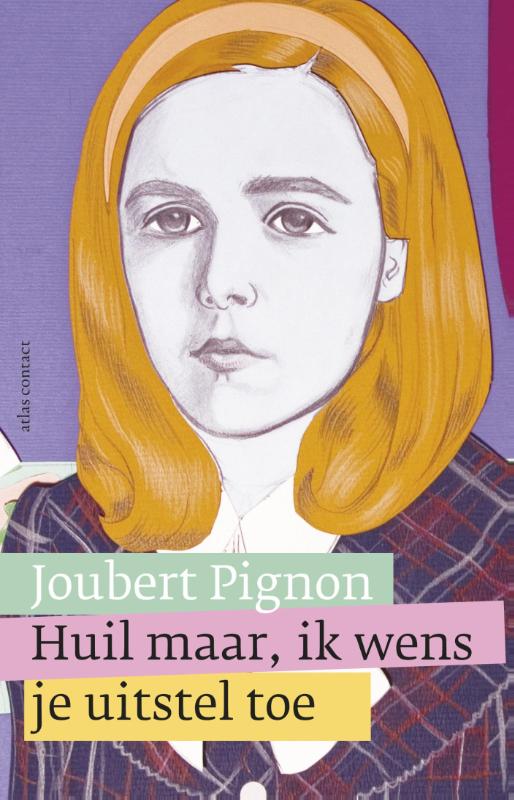 Omslag van Huil maar, ik wens je uitstel toe