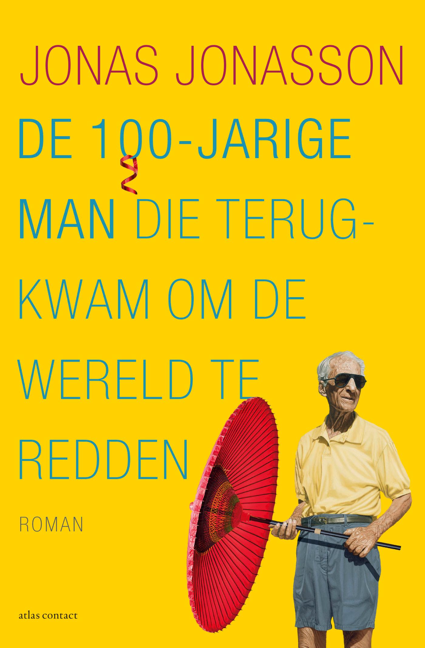 Omslag van De 100-jarige man die terugkwam om de wereld te redden