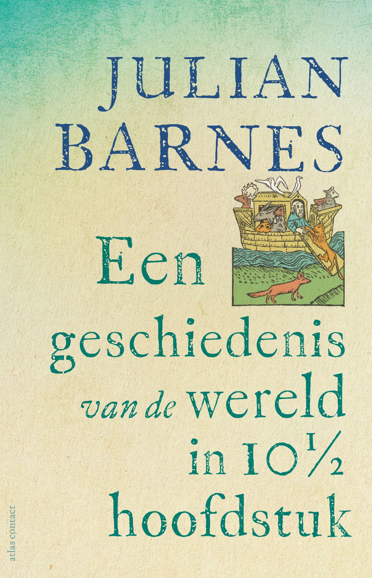 Omslag van Een geschiedenis van de wereld in 10 1/2 hoofdstuk