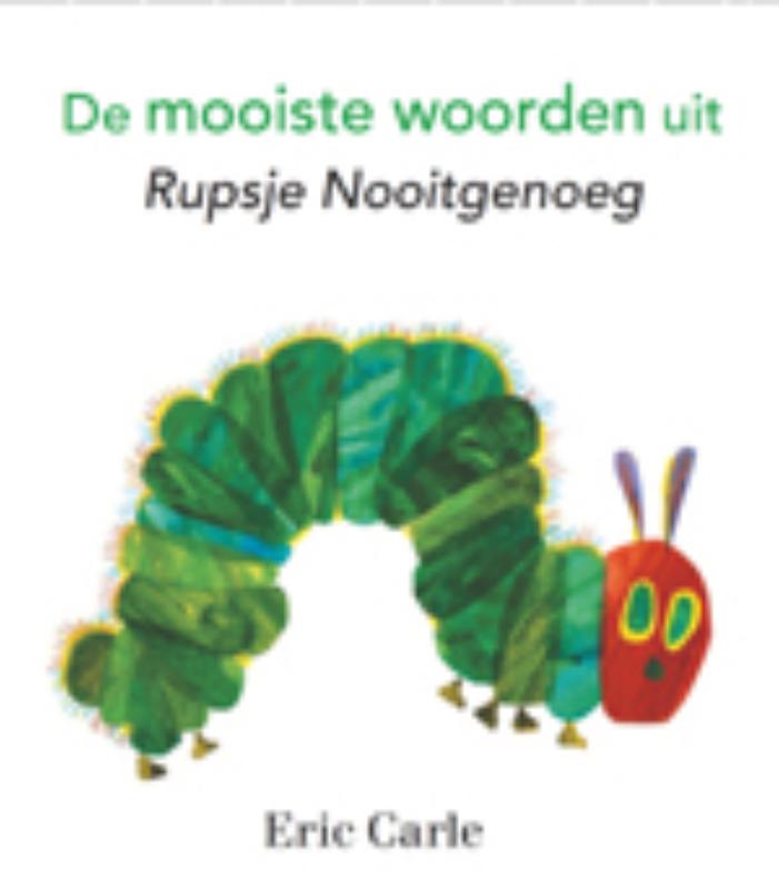 Omslag van De mooiste woorden uit Rupsje Nooitgenoeg