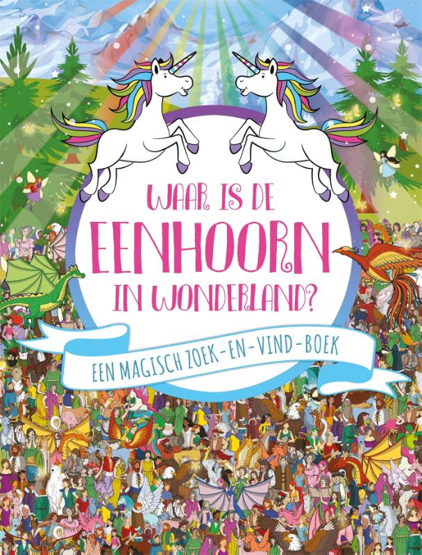 Omslag van Waar is de eenhoorn in Wonderland?