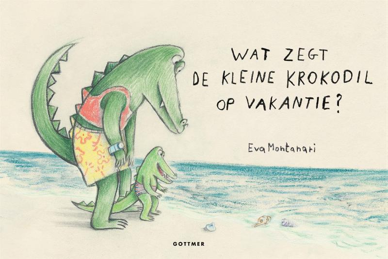 Omslag van Wat zegt de kleine krokodil op vakantie?